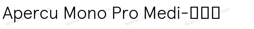 Apercu Mono Pro Medi字体转换